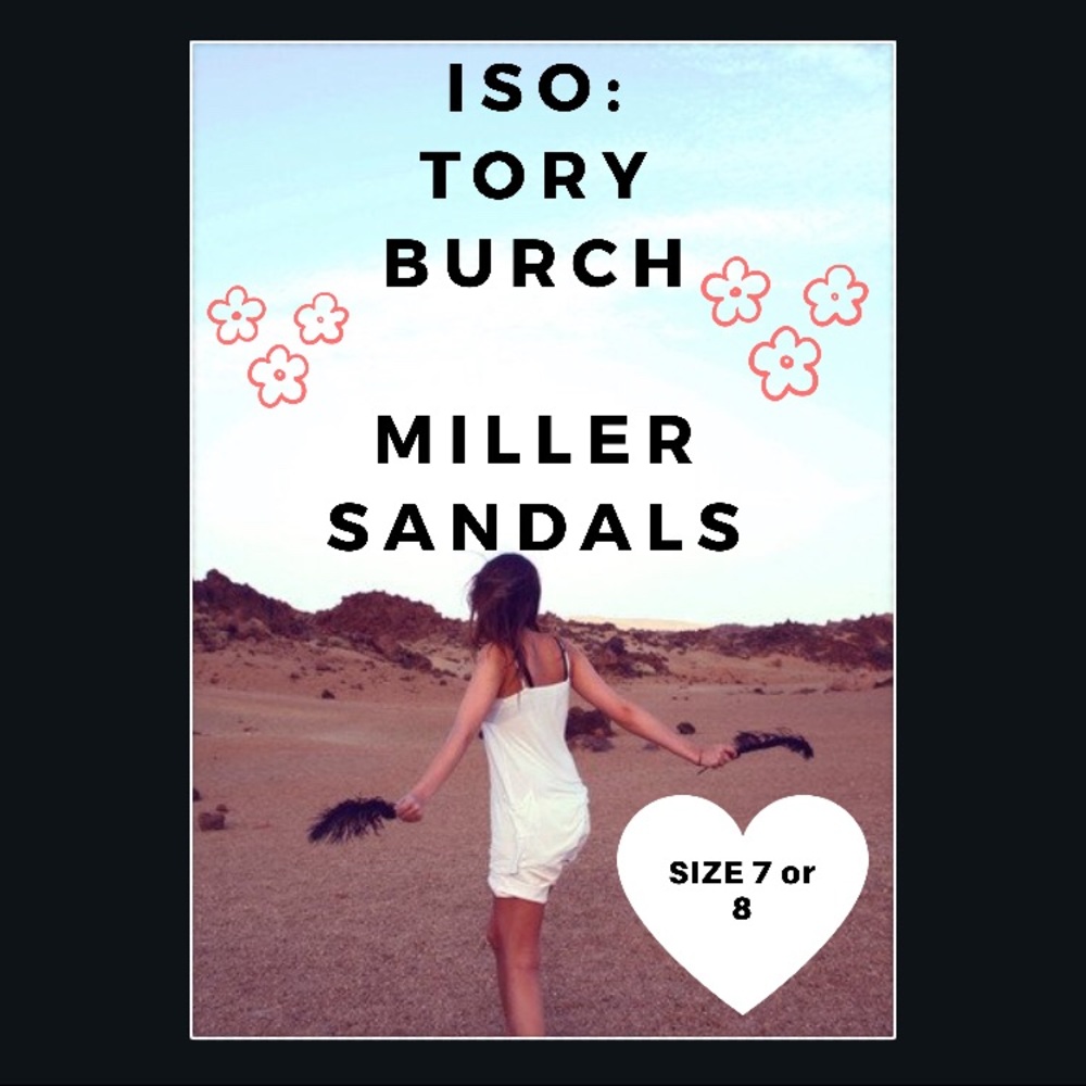 ISO Tory Burch Miller Sandals 🌺